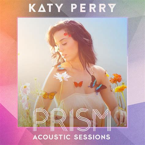 Prism (Acoustic Sessions) | The Katy Perry Wiki | Fandom