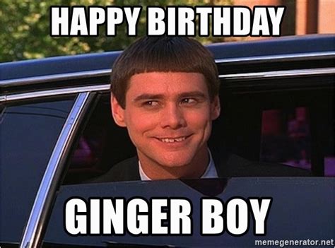 Ginger Birthday Meme Happy Birthday Ginger Boy Jim Carrey Limo Meme ...