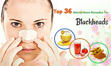 Top 36 Natural Home Remedies For Blackheads On Face And Nose