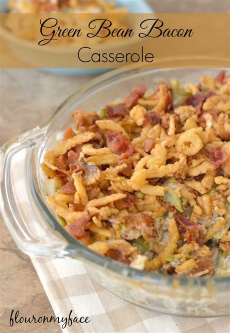 Green Bean Bacon Casserole-Flour On My Face