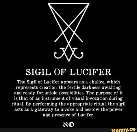 SIGIL OF LUCIFER The Sigil of Lucifer appears as a chalice, which represents creation, the ...