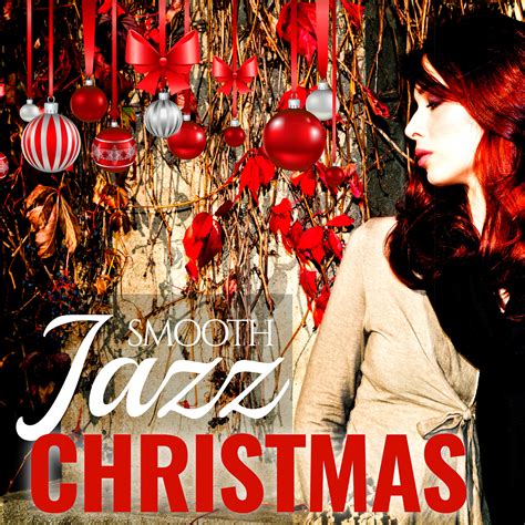 Various Artists - Smooth Jazz Christmas | iHeart