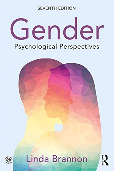 Gender: Psychological Perspectives, Seventh Edition by Linda Brannon - Routledge | Psychology ...