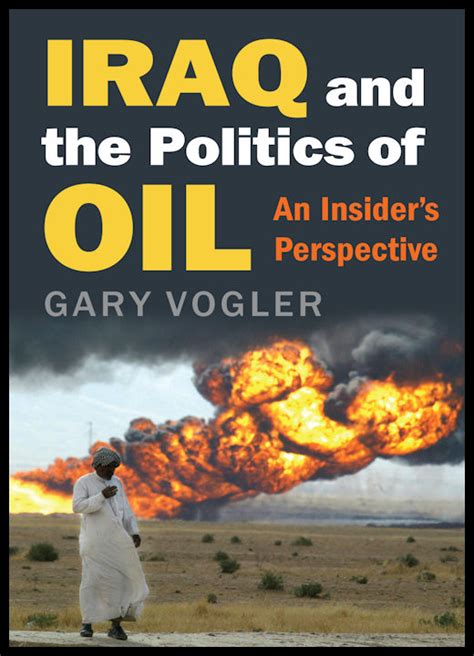 Alessandro Bacci's Middle East: Books Worth Reading: IRAQ AND THE POLITICS OF OIL by Gary VOGLER
