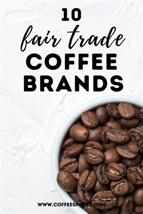 10 Fair Trade Coffee Brands To Put On Your Radar - CoffeeSphere