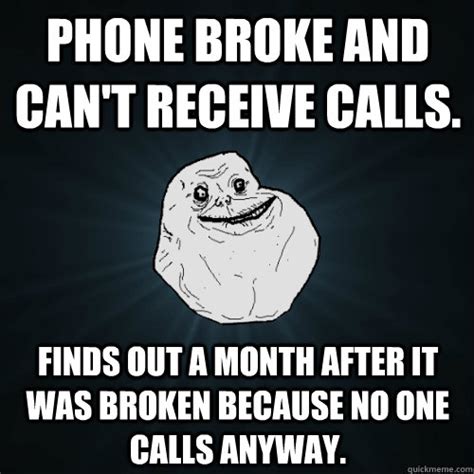 Phone broke and can't receive calls. Finds out a month after it was ...