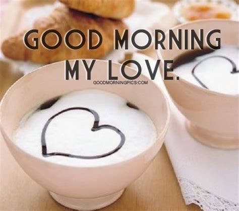 Good Morning My Love Pictures, Photos, and Images for Facebook, Tumblr ...