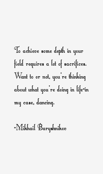 Mikhail Baryshnikov Quotes & Sayings