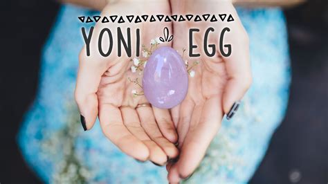 In-depth Understanding Of The Yoni Egg Exercises - SOLANCHA