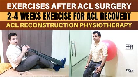 ACL Surgery Exercise 2-4 Weeks, ACL Reconstruction Rehab, ACL ...