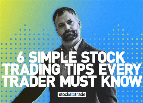 6 Simple Stock Trading Tips Every Trader Must Know - StocksToTrade