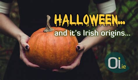 Halloween, and it’s Irish origins – Oi.ie – Brasileiros na Irlanda