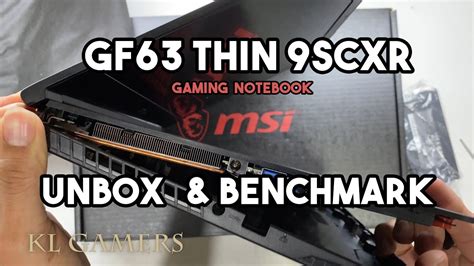 msi Gaming Notebook GF63 Thin 9SCXR Unbox and Benchmark 2020 - YouTube