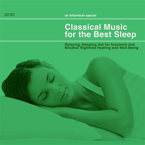 Classical Music for the Best Sleep: Relaxing... von Various Artists : Napster