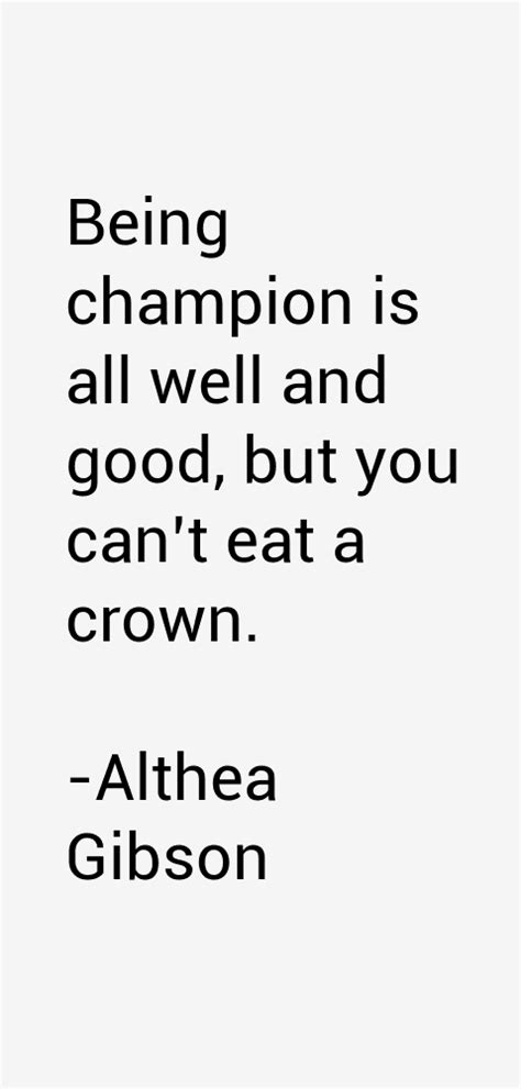 Althea Gibson Quotes & Sayings