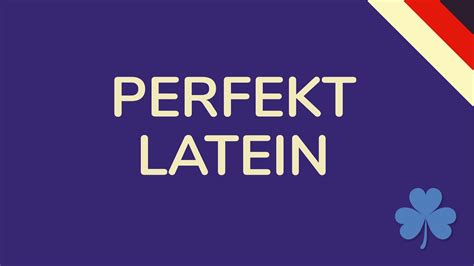 Indikativ PERFEKT Aktiv LATEIN (animiert) 🇩🇪 - YouTube