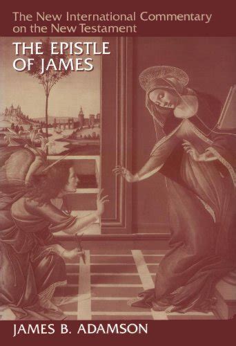 The Epistle of James (The New International Commentary on the New ...