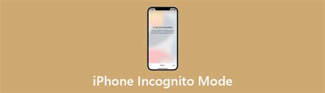 Incognito Mode iPhone Guidelines: What and How to Use