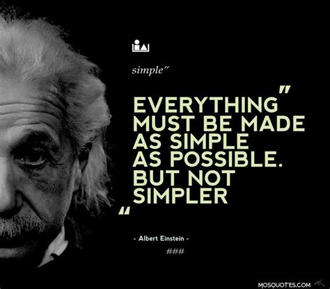 Everything must be made as simple as possible | Albert einstein, Einstein quotes, People quotes