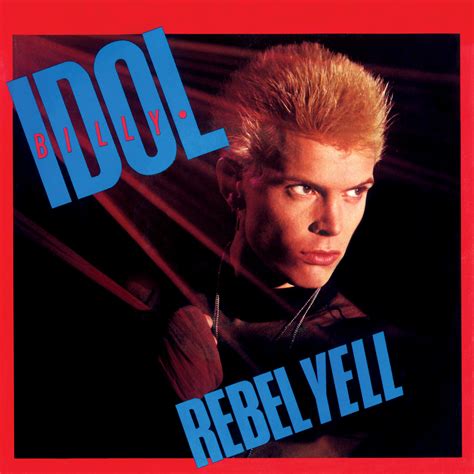 Billy Idol - Rebel Yell | iHeart