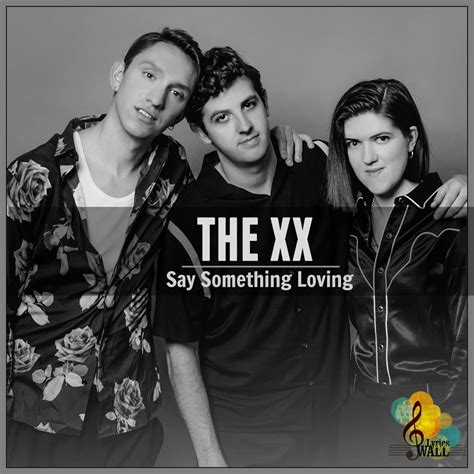 The XX-Say Something Loving Lyric - Song Lyrics