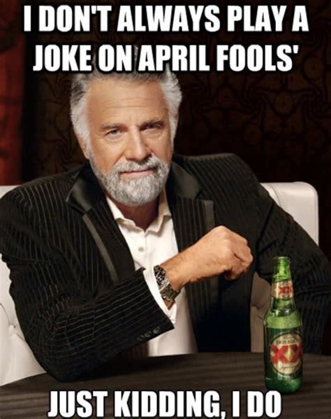 Best April Fools Memes | Memes, Funny memes, Flirting memes