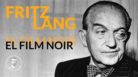 Fritz Lang: Sobre el film noir - YouTube