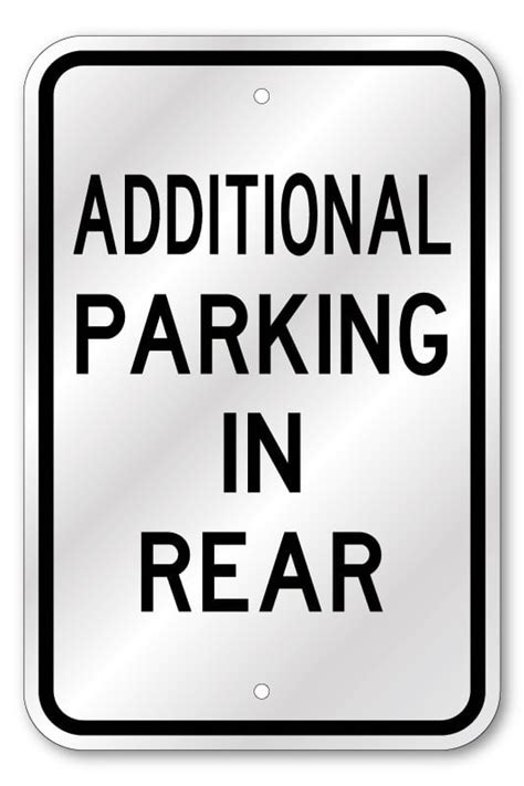 Additional Parking In Rear Sign, Outdoor Reflective Aluminum, 80 mil Thick, 12 x 18 | PS04R73