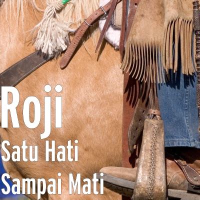 Satu Hati Sampai Mati - Roji | Shazam