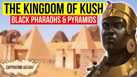 The Kingdom of Kush Explained in 10 Minutes - YouTube