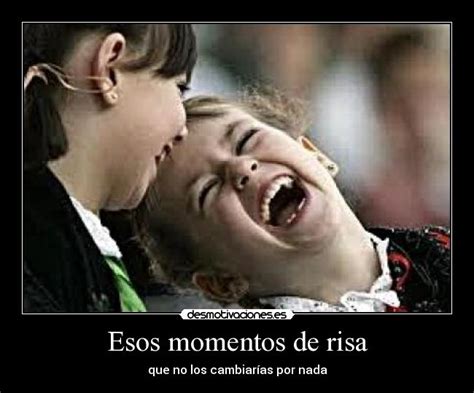 Esos momentos de risa | Desmotivaciones