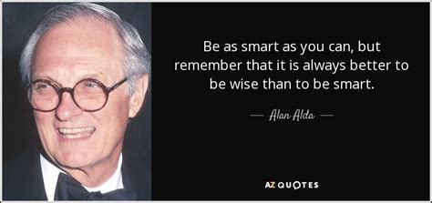 TOP 25 BEING SMART QUOTES (of 254) | A-Z Quotes