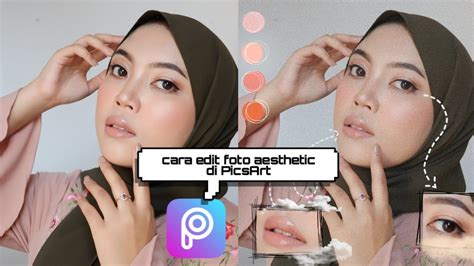 Cara Edit Foto Aesthetic Di PicsArt | Tutorial Edit Foto estetik di ...