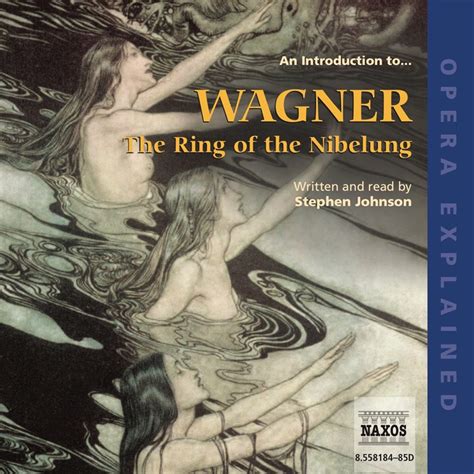 Ring of the Nibelung, The (unabridged) – Naxos AudioBooks