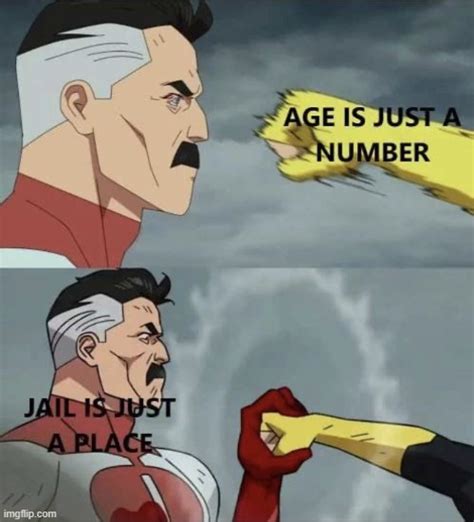 age is just a number - Imgflip