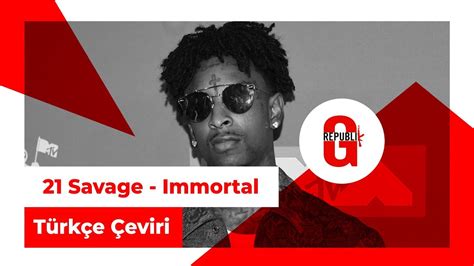 21 Savage - Immortal (Türkçe Altyazılı) - YouTube