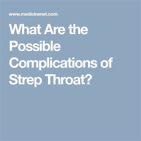 What Are the Possible Complications of Strep Throat? | Strep throat, Throat, Rheumatic fever