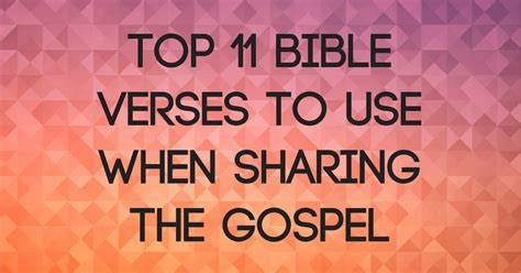 Top 11 Bible Verses To Use When Sharing The Gospel | ChristianQuotes.info