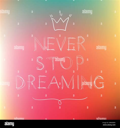 Never stop dreaming motivation poster Stock Vector Image & Art - Alamy