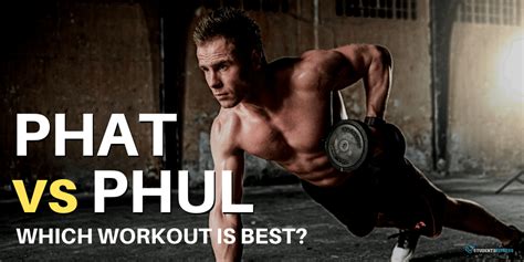 PHAT vs PHUL Workout Programs: Which Routine Is More Effective?