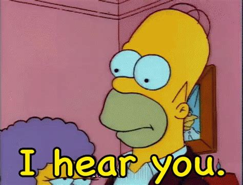 I Hear You GIF - HomerSimpson IHearYou Smile - Discover & Share GIFs