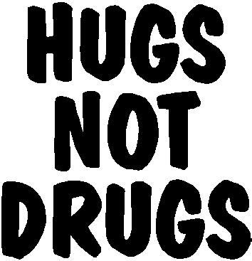 Hugs not Drugs, Vinyl cut decal