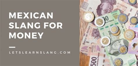 Mexican Slang for Money (And How to Use Them) - Lets Learn Slang