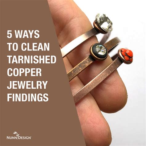 5 Ways to Clean Tarnished Copper Jewelry Findings - Nunn Design