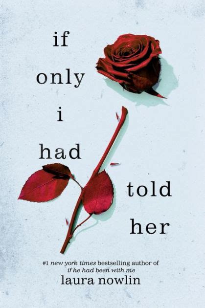 If Only I Had Told Her by Laura Nowlin, Paperback | Barnes & Noble®