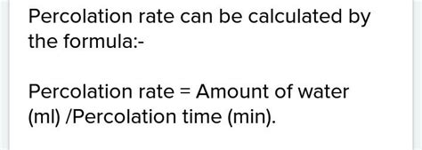 Give the formula for percolation rate - Brainly.in