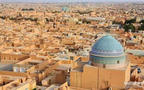 Yazd Province: Traditional Architecture and Ancient Culture | saednews