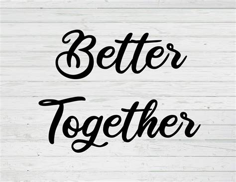 Better together cut file template png svg dxf ai layered files | Etsy