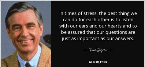 Fred Rogers quote: In times of stress, the best thing we can do...