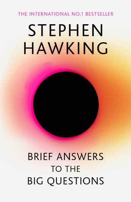 Brief Answers to the Big Questions: the final book from Stephen Hawking ...